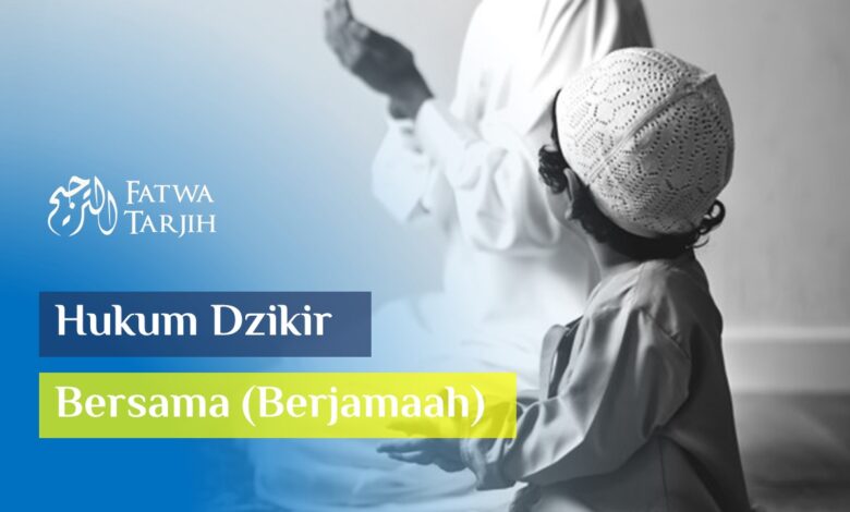 Hukum Dzikir Bersama (Berjamaah)