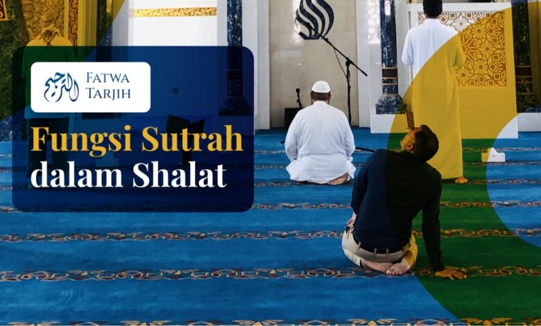 Fungsi Sutrah dalam Shalat