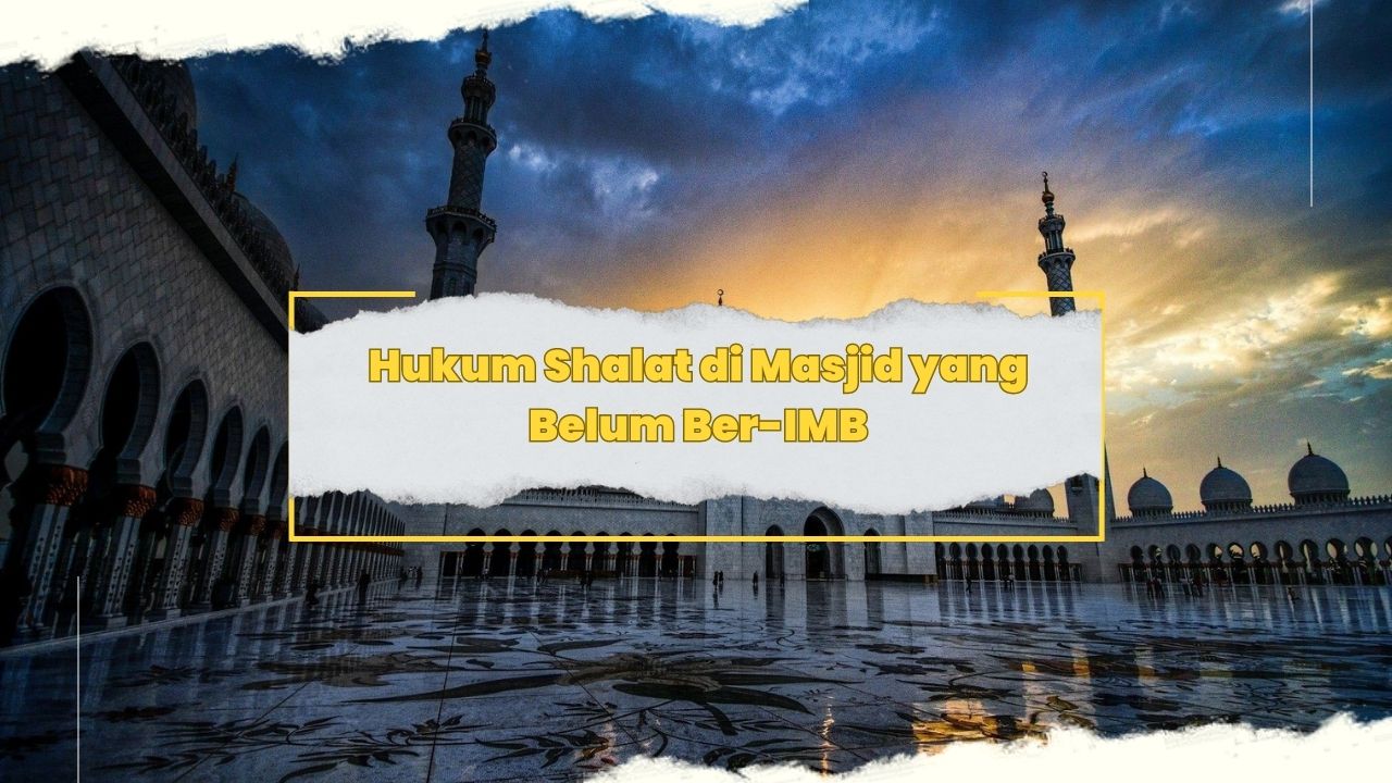 Hukum Shalat di Masjid yang Belum Ber-IMB